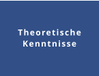 Theoretische Kenntnisse