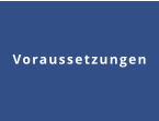 Voraussetzungen